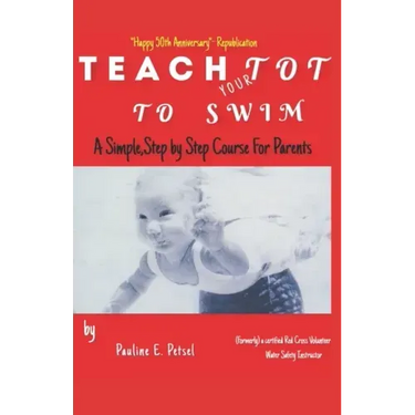 Teach Your Tot to Swim: Republished Print Edition