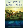 We Walk Beside You: Animal Messages for an Awakening World