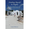 Finding Myself in Puglia: A Journey of Self-Discovery Under the Warm Southern Italian Sun