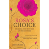 Rosa's Choice: A journey to the world of the spirit baby and how we can build a New Earth, together