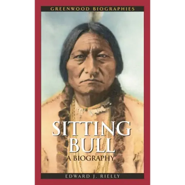 Sitting Bull: A Biography