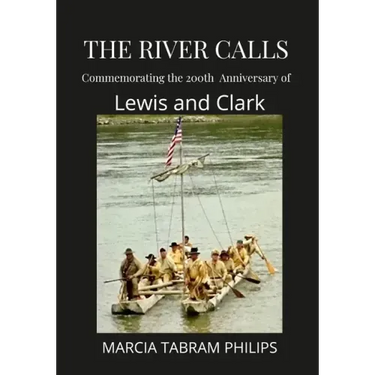 The River Calls: Commemorating the 200th Anniversary of Lewis and Clark