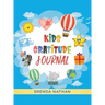 Kids Gratitude Journal: Journal for Kids to Practice Gratitude and Mindfulness