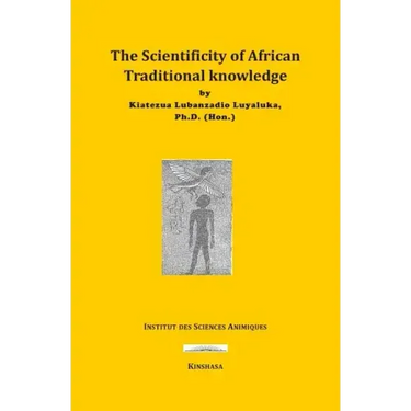 The Scientificity of African Traditional Knowledge