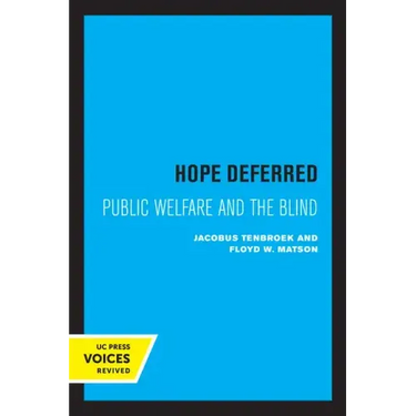 Hope Deferred: Public Welfare and the Blind