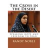 The Cross in the Desert: Speaking hope and freedom to Iran