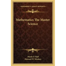 Mathematics the Master Science