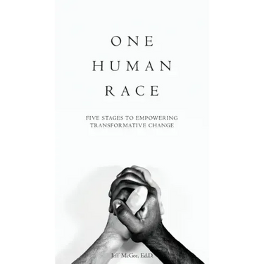 One Human Race: Five Stages to Empower Transformative Change