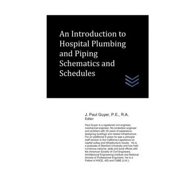 An Introduction to Hospital Plumbing and Piping Schematics and Schedules