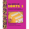 All Sorts Of Sorts 2: Word Sorts For Complex Spelling And Phonetic Pattern Reinforcement