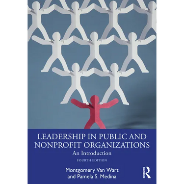 Leadership in Public and Nonprofit Organizations: An Introduction