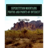 Superstition Mountains Photos And Points of interest