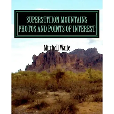 Superstition Mountains Photos And Points of interest