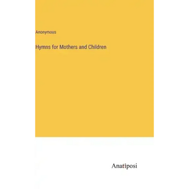 Hymns for Mothers and Children