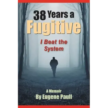 38 Years a Fugitive