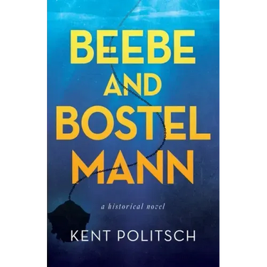 Beebe and Bostelmann: a historical novel