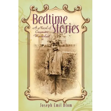 Bedtime Stories: A Novel of Cinematic Wanderlust
