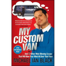 My Custom Van: And 52 Other Mind-Blowing Essays That Will Blow Your Mind All Over Your Face