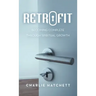 Retrofit: Becoming Complete Through Spiritual Growth