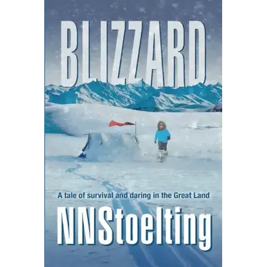 Blizzard: A tale of survival and daring in the Great Land