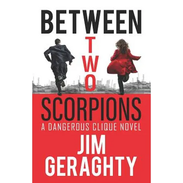 Between Two Scorpions: A Dangerous Clique Novel
