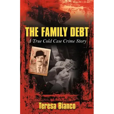 The Family Debt: The True Story of Giacomo Jack Bianco