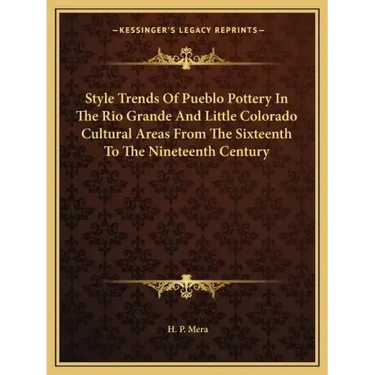 Style Trends of Pueblo Pottery in the Rio Grande and Little Colorado Cultural Areas from the Sixteenth to the Nineteenth Century