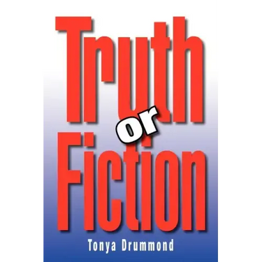 Truth or Fiction