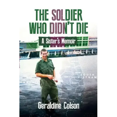 The Soldier Who Didn't Die: A Sister's Memoir