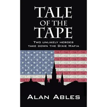Tale of the Tape: Two Unlikely Heroes Take Down the Dixie Mafia