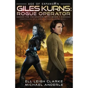 Giles Kurns: Rogue Operator: Confessions Of A Space Anthropologist Book 1