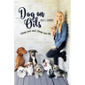 Dog On Oils: Change your mind. Change your dog.