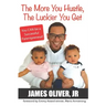 The More You Hustle, The Luckier You Get: You CAN Be a Successful Parentpreneur