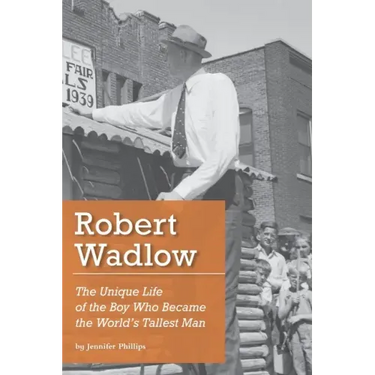 Robert Wadlow: The Unique Life of the Boy Who Became the World's Tallest Man