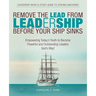 Remove the Lead from Leadership Before Your Ship Sinks: Empowering Today'S Youth to Become Powerful and Outstanding Leaders God'S Way!