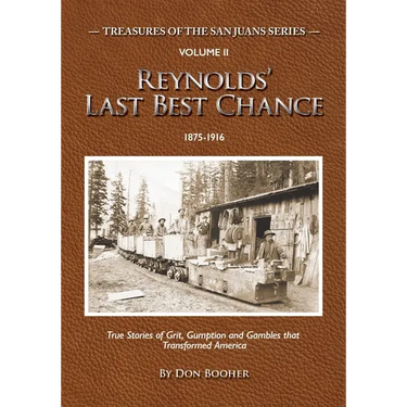 Reynolds' Last Best Chance: True Stories of Grit, Gumption and Gambles that Transformed America