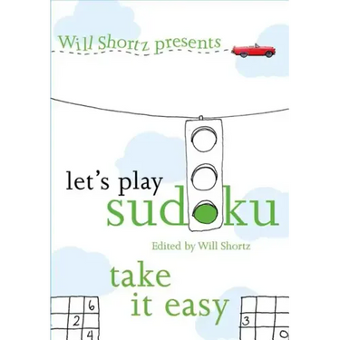 Will Shortz Presents Let's Play Sudoku: Take It Easy: Take It Easy