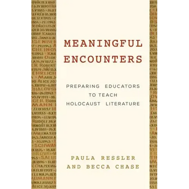 Meaningful Encounters: Preparing Educators to Teach Holocaust Literature