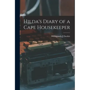 Hilda's Diary of a Cape Housekeeper