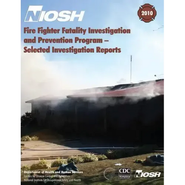 Fire Fighter Fatality Investigation and Prevention Program - Selected Investigation Reports