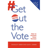 Get Out the Vote: How to Increase Voter Turnout