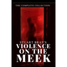 The Violence on the meek collection