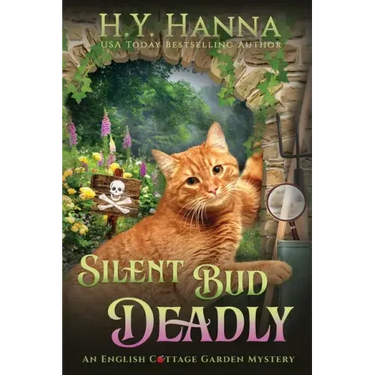 Silent Bud Deadly (LARGE PRINT): The English Cottage Garden Mysteries - Book 2