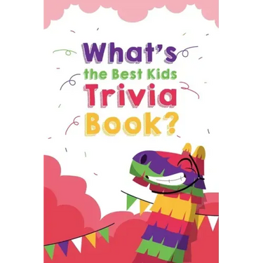 What's the Best Kids Trivia Book: Awesome Riddles And Trick Questions For Kids
