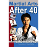 Martial Arts After 40