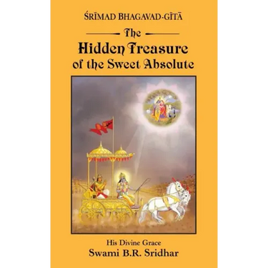 Srimad Bhagavad-gita: Hidden Treasure of the Sweet Absolute
