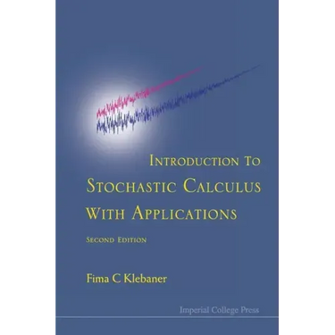 Introduction to Stochastic Calculus with Applications (Second Edition)