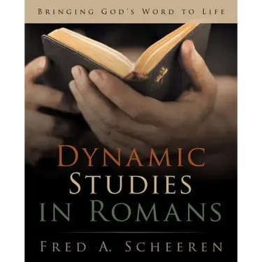 Dynamic Studies in Romans: Bringing God's Word to Life