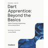 Dart Apprentice: Beyond the Basics (First Edition): Object-Oriented Programming, Concurrency & More