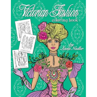 Victorian Fashion Coloring Book: Beautiful and stylish illustrations of women, men and couples of the 1800s. Jane Austen quotes accompany each drawing